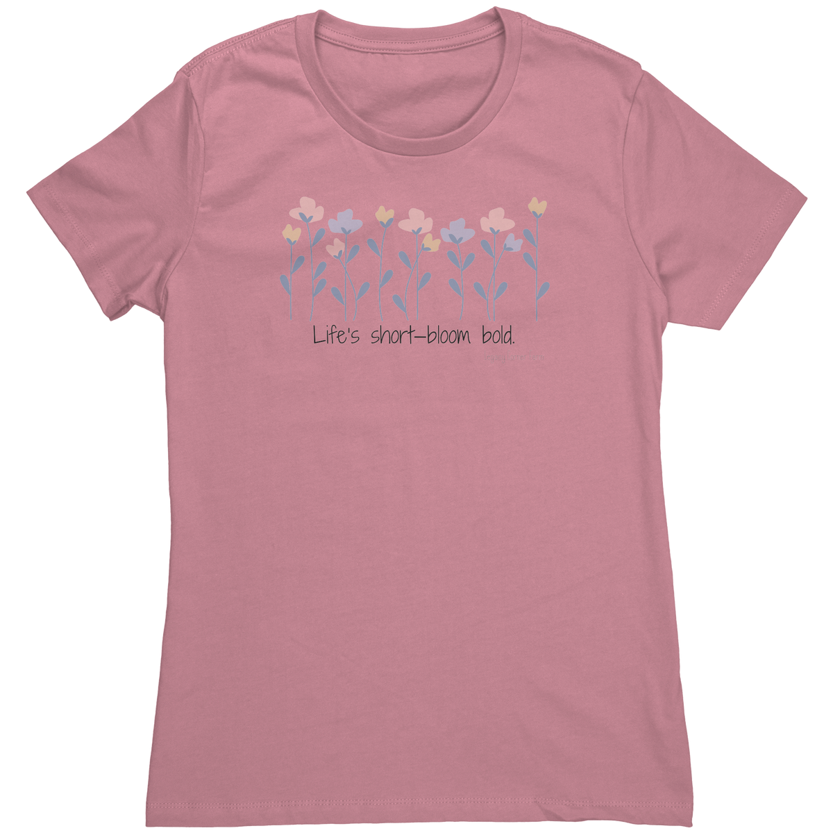 Lifes_Short_Bloom_Bold_tshirt_Light_Pink_Mockup.png_16437673